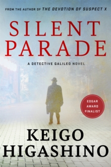 Silent Parade: A DETECTIVE GALILEO NOVEL