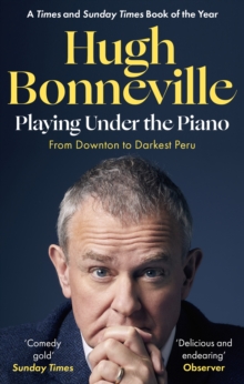 Image for Playing Under the Piano: 'Comedy gold' Sunday Times