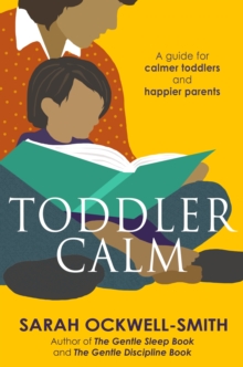 ToddlerCalm: A guide for calmer toddlers and happier parents