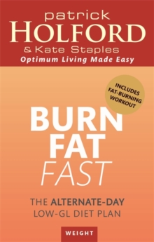 Image for Burn fat fast  : the alternate-day low-GL diet plan
