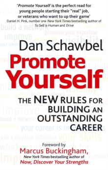 Promote Yourself: The new rules for building an outstanding career