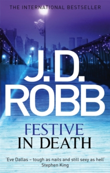 Festive in Death: An Eve Dallas thriller (Book 39)