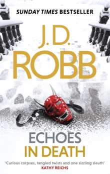 Echoes in Death: An Eve Dallas thriller (Book 44)