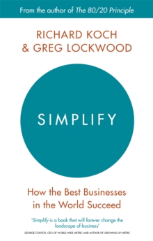 Simplify: How the Best Businesses in the World Succeed