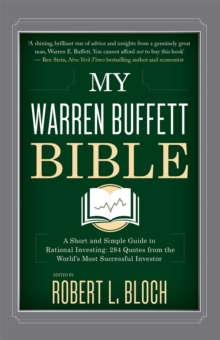 Image for My Warren Buffett bible  : a short and simple guide to rational investing - 284 quotes from the world's most successful investor