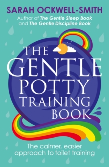 The Gentle Potty Training Book: The calmer, easier approach to toilet training