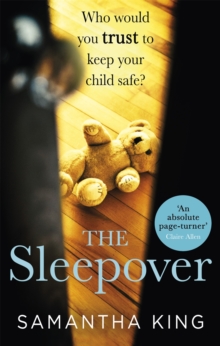 The Sleepover: An absolutely gripping, emotional thriller about a mother’s worst nightmare