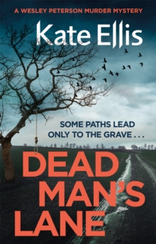 Dead Man’s Lane: Book 23 in the DI Wesley Peterson crime series