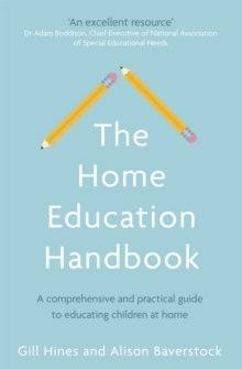 Image for The home education handbook  : a comprehensive and practical guide to educating children at home
