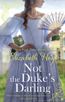 Not the Duke’s Darling: a dazzling new Regency romance from the New York Times bestselling author of the Maiden Lane series