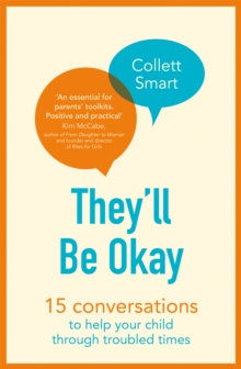 Image for They'll be okay  : 15 conversations to help your child through troubled times