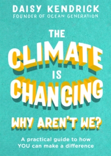 Image for The Climate is Changing, Why Aren't We?