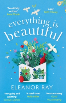 Everything is Beautiful:  ‘the most uplifting book of the year’ Good Housekeeping
