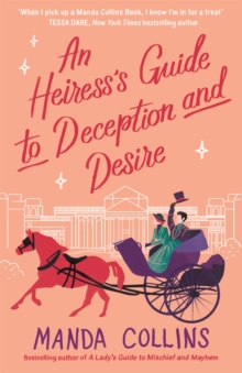 An Heiress’s Guide to Deception and Desire: a delightfully witty historical rom-com