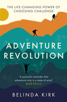 Image for Adventure revolution  : the life-changing power of choosing challenge