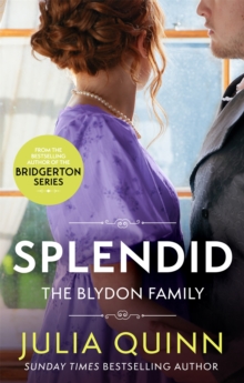 Splendid: the first ever Regency romance by the bestselling author of Bridgerton