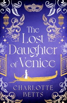 The Lost Daughter of Venice: evocative new historical fiction full of romance and mystery