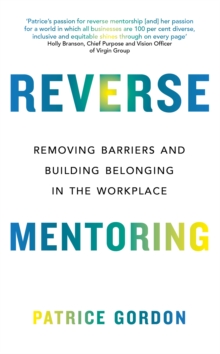 Reverse Mentoring: Removing Barriers and Building Belonging in the Workplace