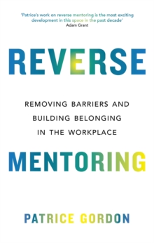Image for Reverse mentoring  : removing barriers and building belonging in the workplace