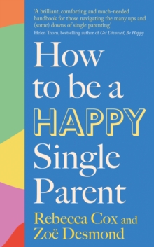 Image for How to be a happy single parent