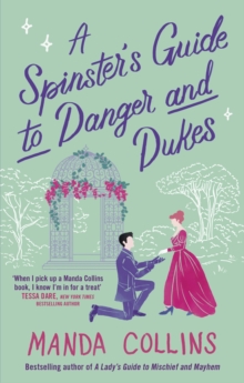 A Spinster’s Guide to Danger and Dukes: the perfect fake engagement historical romance