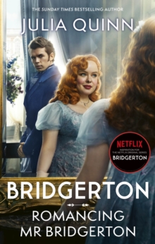 Bridgerton: Romancing Mr Bridgerton: Tie-in for Penelope and Colin’s story – the inspiration for Bridgerton series three