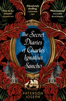 Image for The secret diaries of Charles Ignatius Sancho