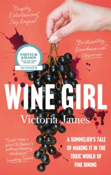 Wine Girl: A sommelier’s tale of making it in the toxic world of fine dining