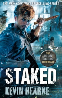 Staked: The Iron Druid Chronicles