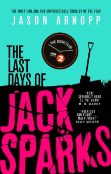 The Last Days of Jack Sparks: The most chilling and unpredictable thriller of the year