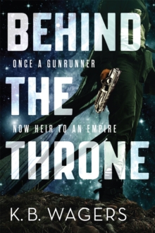 Behind the Throne: The Indranan War, Book 1