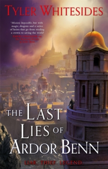 The Last Lies of Ardor Benn: Kingdom of Grit, Book Three