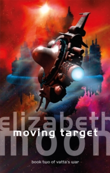 Moving Target: Vatta’s War: Book Two