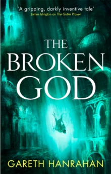 The Broken God: Book Three of the Black Iron Legacy