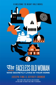 Image for The Faceless Old Woman Who Secretly Lives in Your Home: A Welcome to Night Vale Novel