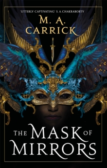 The Mask of Mirrors: Rook and Rose, Book One