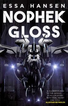 Cover for: Nophek Gloss : The exceptional, thrilling space opera debut