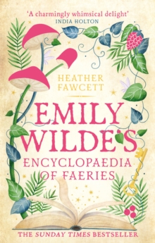 Emily Wilde’s Encyclopaedia of Faeries: the cosy and heart-warming Sunday Times Bestseller