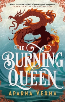 The Burning Queen - Verma, Aparna