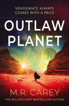 Outlaw Planet - Carey, M. R.