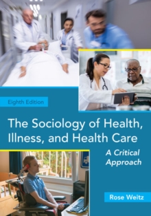 Image for The sociology of health, illness, and health care  : a critical approach