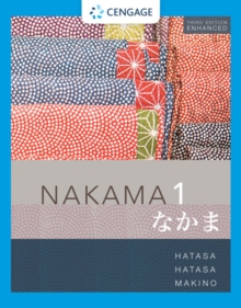 Nakama 1 Enhanced, Student text: Introductory Japanese: Communication, Culture, Context