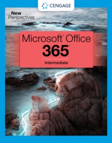 New Perspectives Collection, Microsoft? 365? & Office? 2021 Intermediate