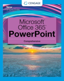 New Perspectives Collection, Microsoft? 365? & PowerPoint? 2021 Comprehensive