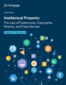 Image for Intellectual property  : the law of trademarks, copyrights, patents, and trade secrets