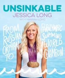 Image for Unsinkable : From Russian Orphan to Paralympic Swimming World Champion