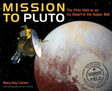 Image for Mission to Pluto: The First Visit to an Ice Dwarf and the Kuiper Belt