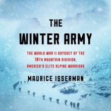 Image for The Winter Army : The World War II Odyssey of the 10th Mountain Division, America's Elite Alpine Warriors