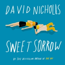 Image for Sweet Sorrow : The long-awaited new novel from the best-selling author of ONE DAY