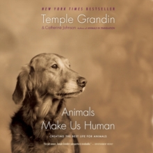 Image for Animals Make Us Human : Creating the Best Life for Animals